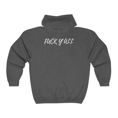 ''Fuck Y'all'' ™ Full Zip Hooded Sweatshirt