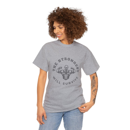 Unisex Strongest Will Survive T-shirt