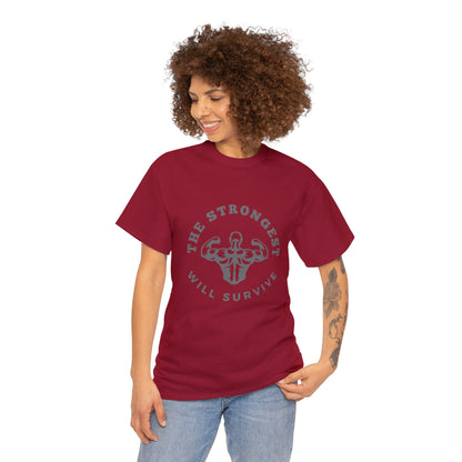 Unisex Strongest Will Survive T-shirt